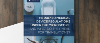 The 2017 EU Medical Device Regulations Under The Microscope